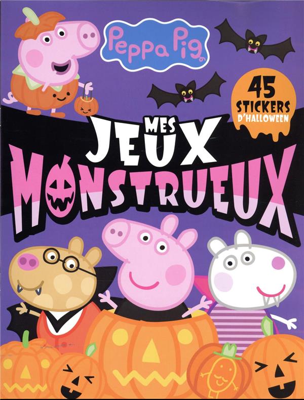 Peppa Pig : mes jeux monstrueux ; 45 stickers d'Halloween