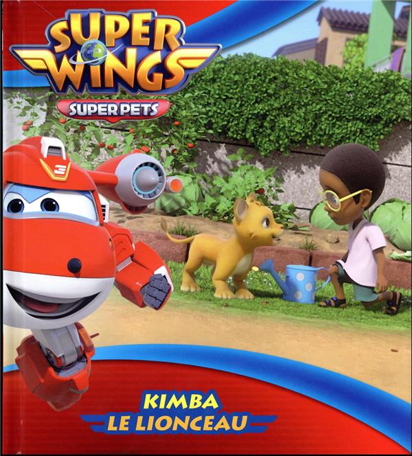 Super Wings, paré au décollage ! : Kimba le lionceau