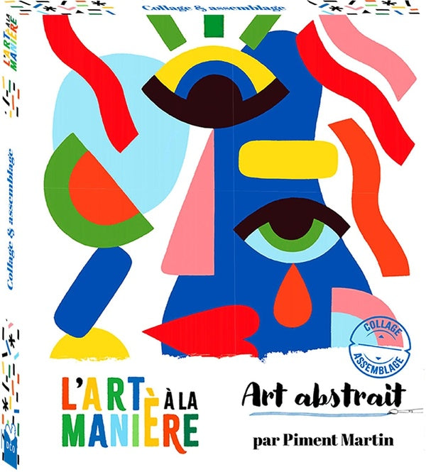 Les ateliers du calme : l'art à la manière art abstrait : collage et assemblage