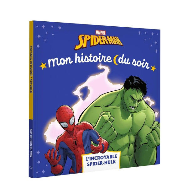 Mon histoire du soir : Spider-Man : L'incroyable Spider-Hulk