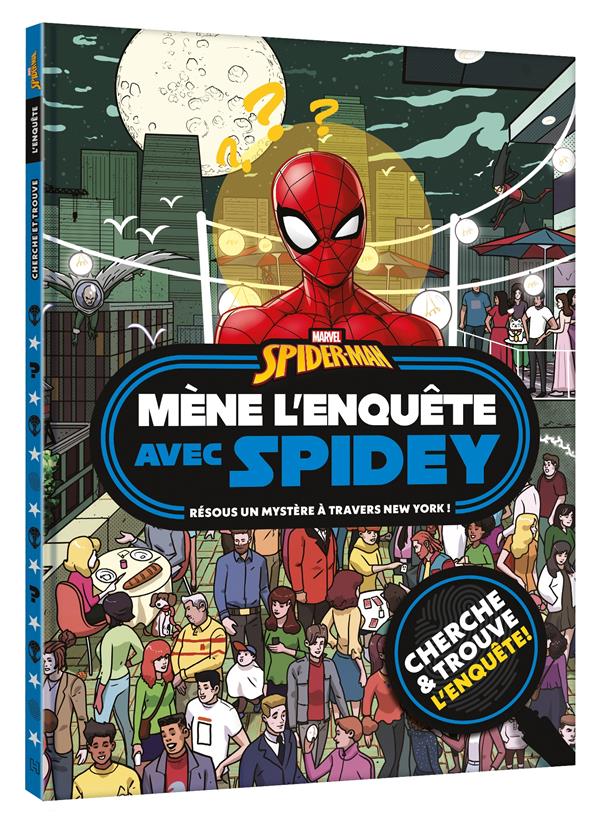 Spider-Man : Cherche et trouve, l'enquête ! Mène l'enquête avec Spidey ; Résous un mystère à travers New York !
