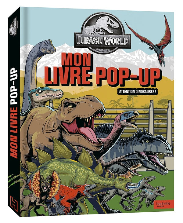 Jurassic World : mon livre pop-up ; attention dinosaures !