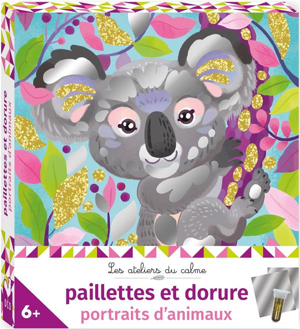 Les ateliers du calme : Paillettes et dorure : Portraits d'animaux