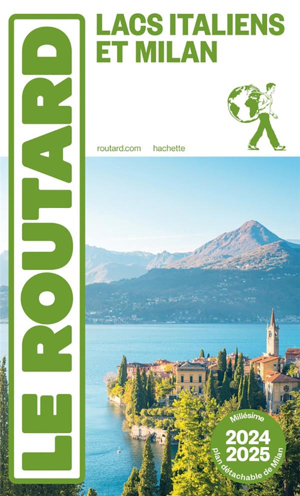 Guide du Routard : Lacs italiens et Milan (édition 2024/2025)
