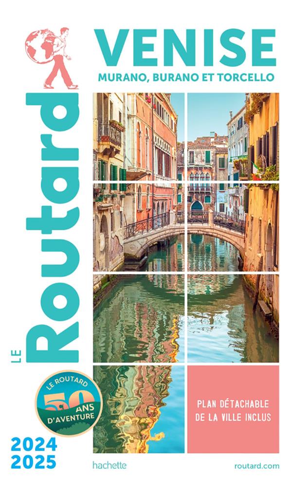 Guide du Routard : Venise ; Murano, Burano et Torcello (édition 2024/2025)