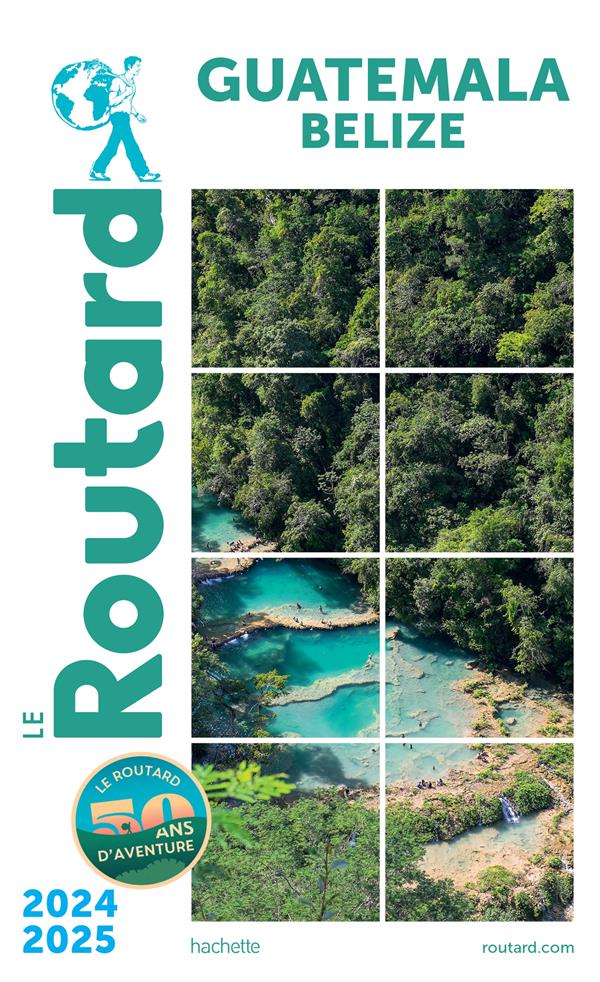 Guide du Routard : Guatemala, Belize (édition 2024/2025)