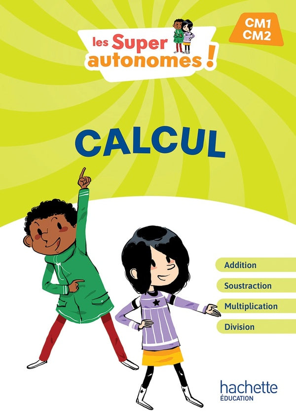Les Super Autonomes ! Calcul ; CM1, CM2