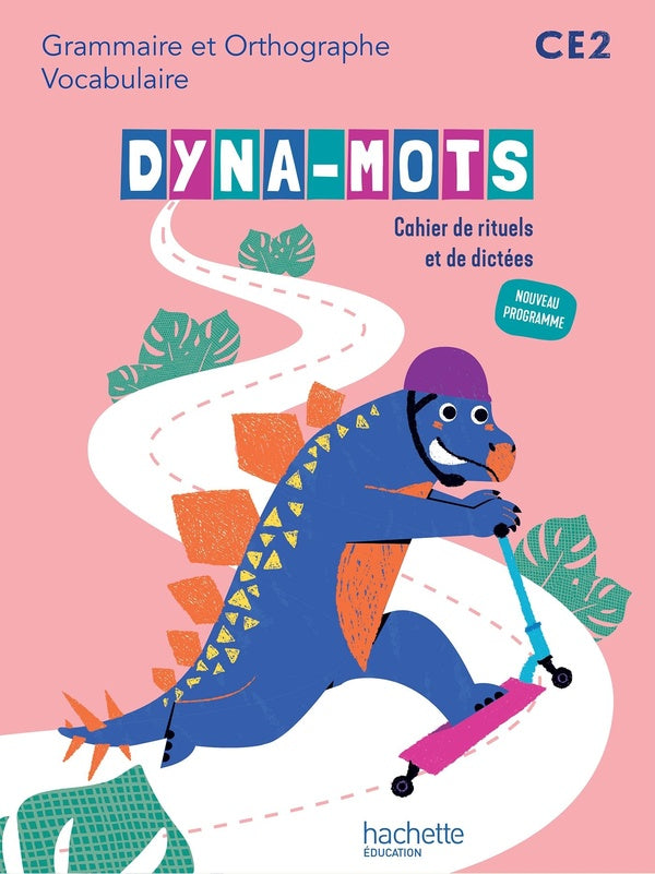 Dyna-mots : Français ; CE2 ; Cahier de rituels et de dictées