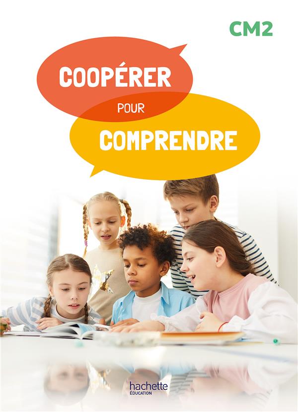 Coopérer pour comprendre ; Français ; CM2 ; Guide ressources