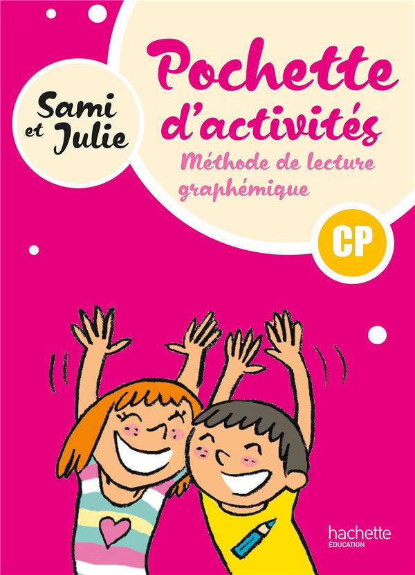 Sami et Julie : Méthode de lecture graphémique ; CP ; Pochette d'activités