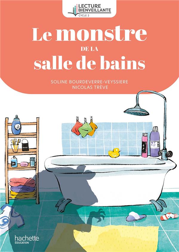 Lecture bienveillante ; Cycle 2 ; Le monstre de la salle de bains