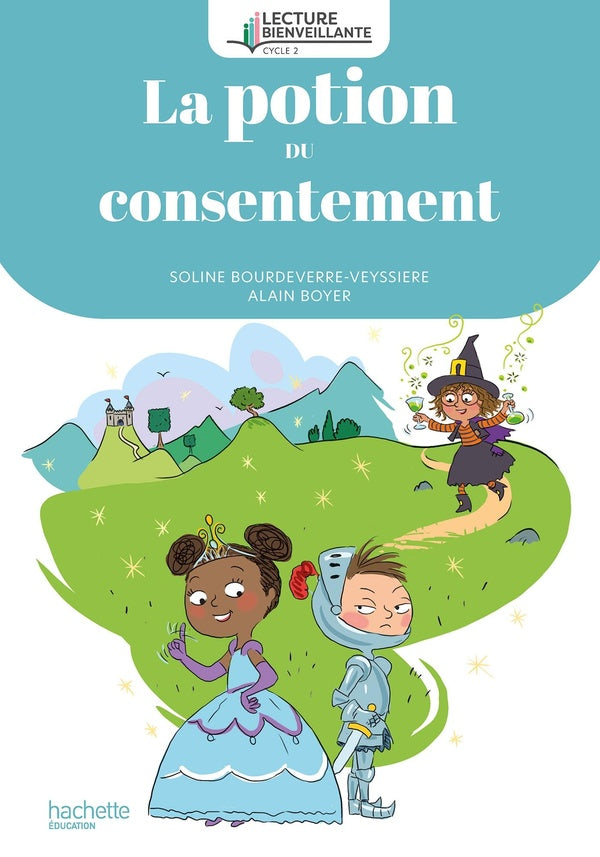 Lecture bienveillante ; Cycle 2 ; La potion du consentement