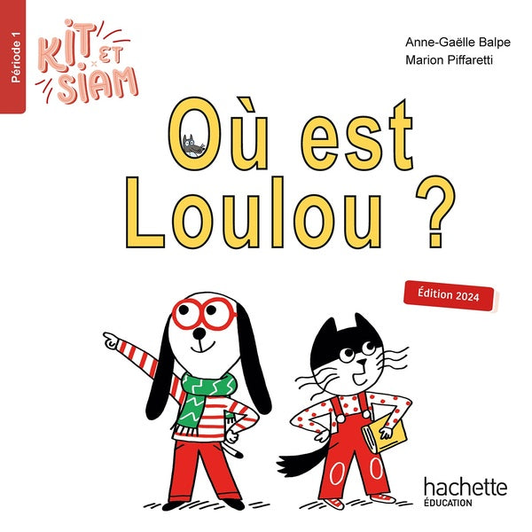 Kit et Siam : Période 1 ; Où est Loulou ?