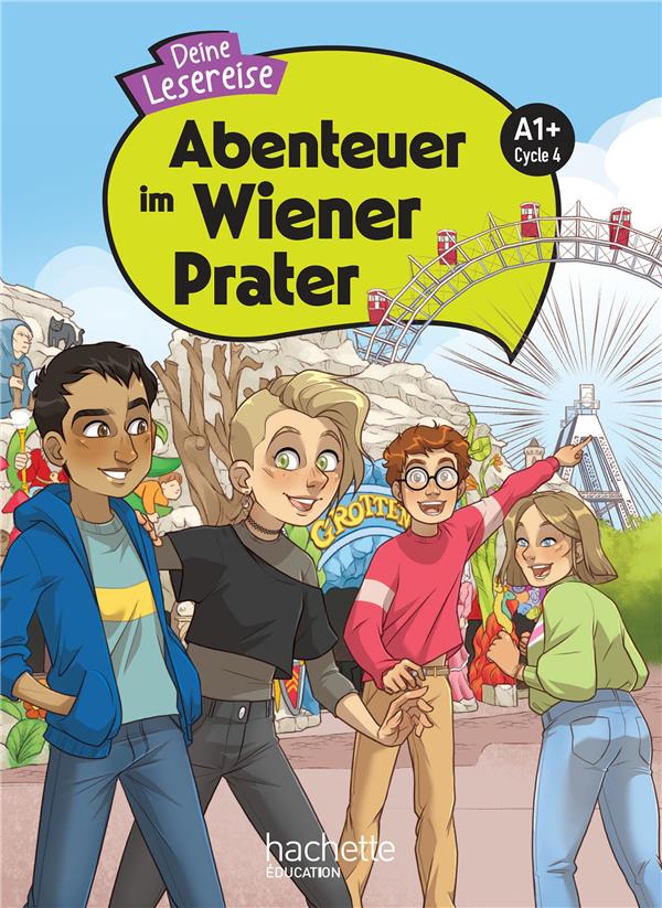 Deine Lesereise : Abenteuer in Wiener Prater ; Cycle 4 A1+ ; Livre élève