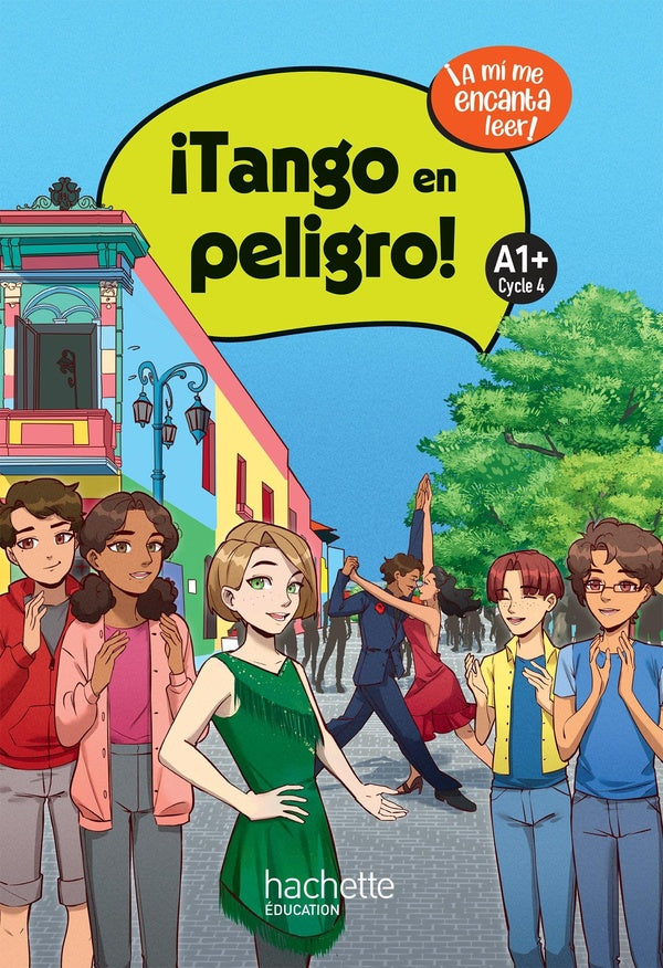 ¡a mi me encanta leer! : Espagnol ; ¡ Tango en peligro ! ; A1+ ; Livre élève
