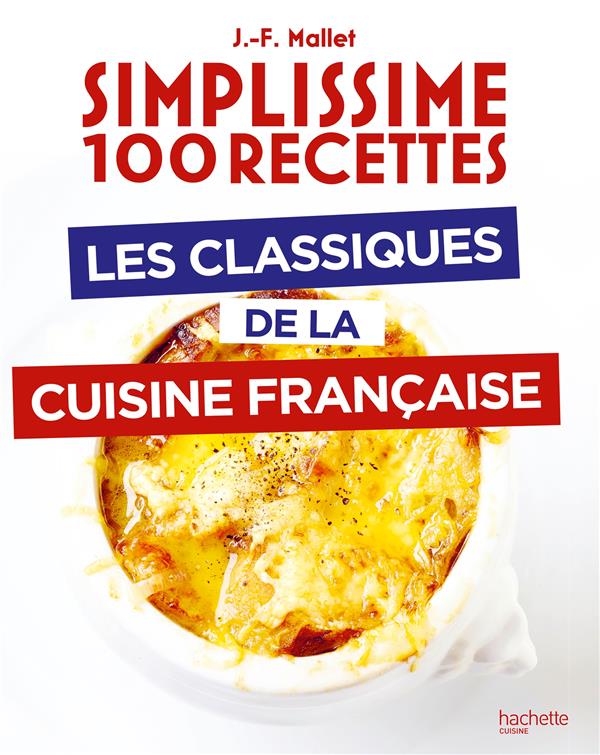 Simplissime 100 recettes : Les classiques de la cuisine française
