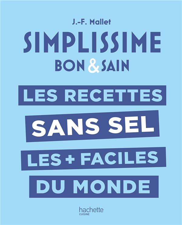Simplissime : Les recettes sans sel les + faciles du monde
