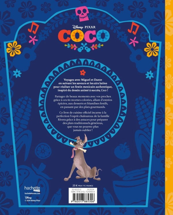 Coco : Le livre de cuisine officiel : 60 recettes que vous ne pourrez jamais oublier !