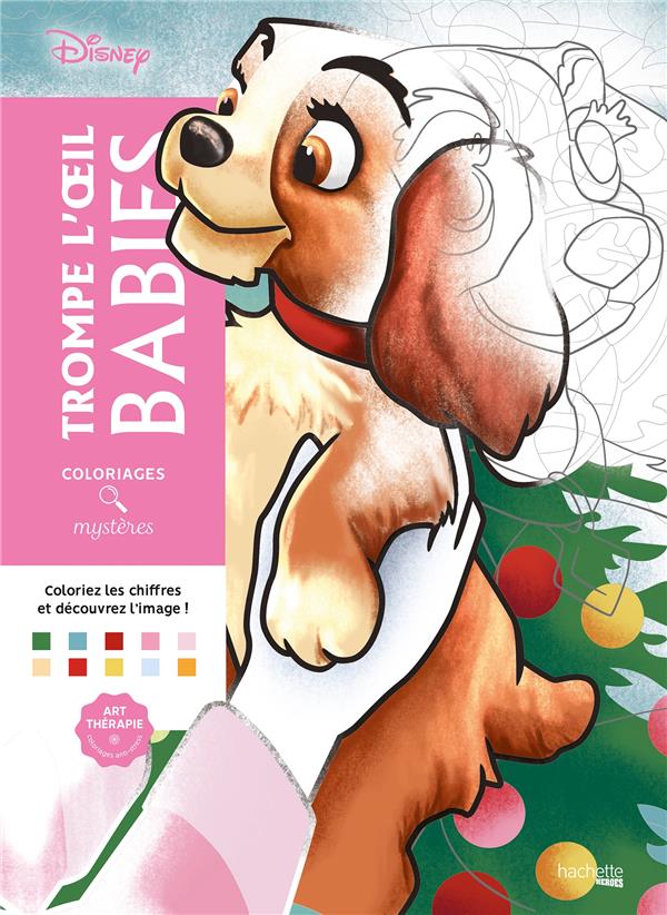 Art-thérapie ; Coloriages mystères : Disney : Trompe l'oeil babies