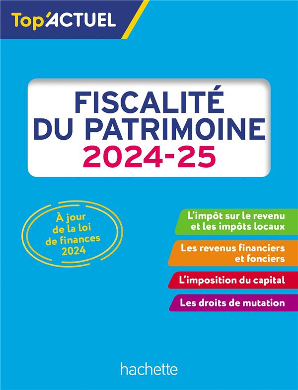 Top'actuel : Fiscalité du patrimoine (édition 2024/2025)