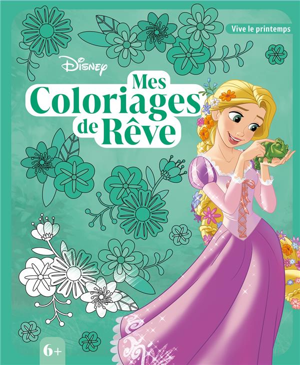 Mes coloriages de rêve : Vive le printemps
