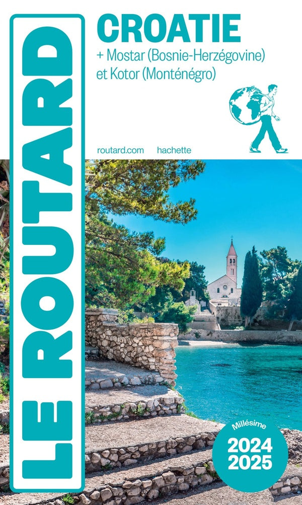 Guide du Routard : Croatie ; + Mostar (Bosnie-Herzégovine) et Kotor (Monténégro) (édition 2024/2025)