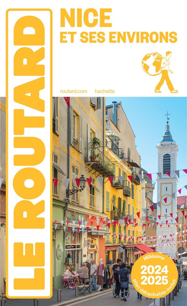 Guide du Routard : Nice et ses environs (édition 2024/2025)