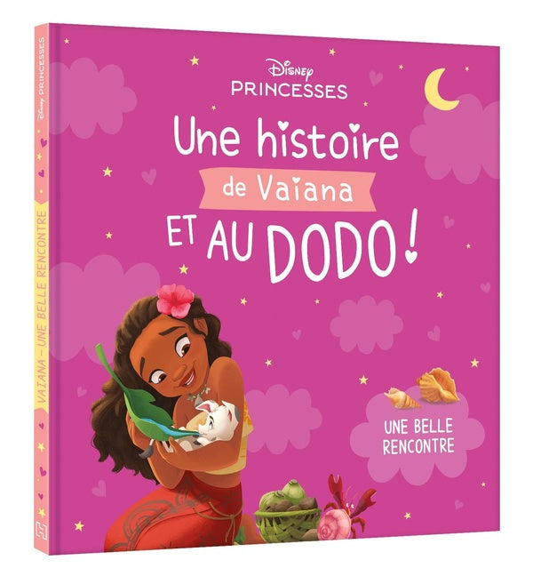 Disney Princesses : Une histoire de Vaiana, et au dodo ! Une belle rencontre