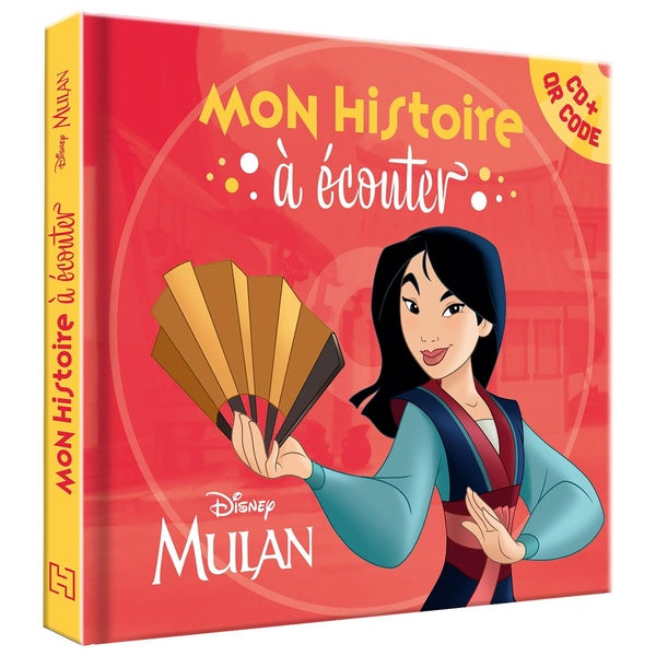 Mon histoire à écouter : Mulan : L'Histoire du Film