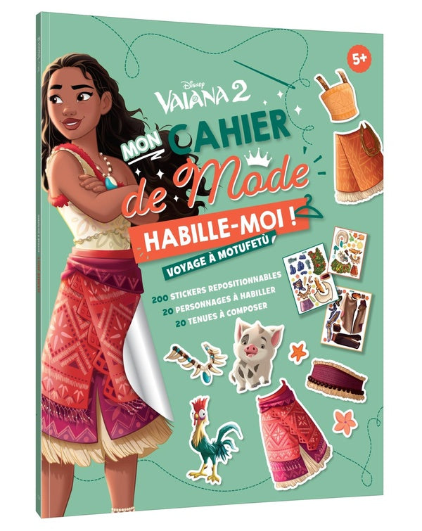 Vaiana 2 : Mon cahier de mode habille-moi !  Voyage à Motufetu