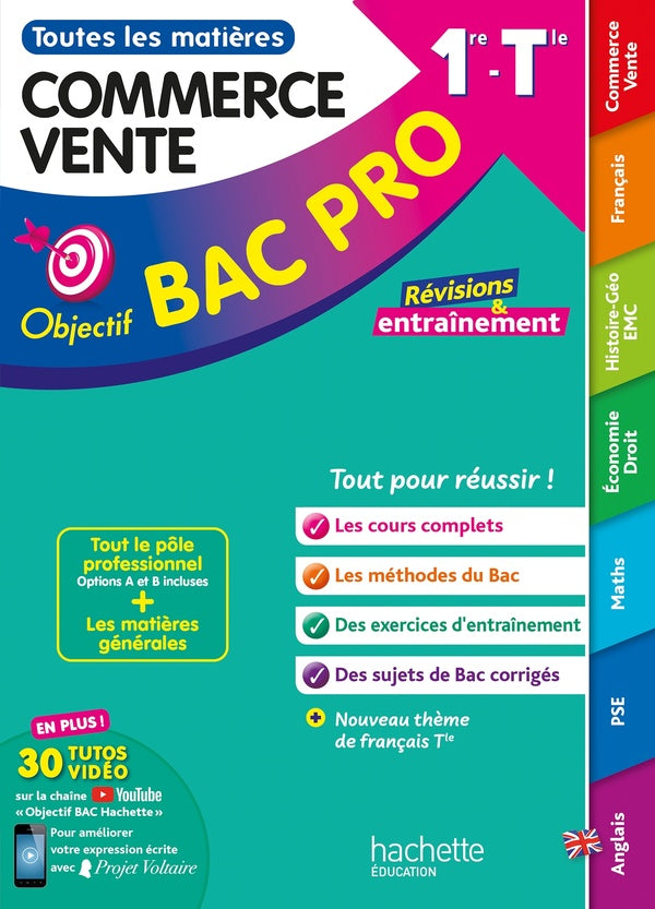 Objectif Bac Pro : Métiers du commerce et de la vente ; 1re, Terminale ; Toutes les matières