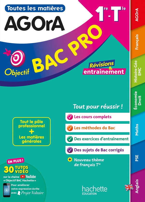 Objectif Bac Pro : Agora ; 1re et Terminale ; Toutes les matières