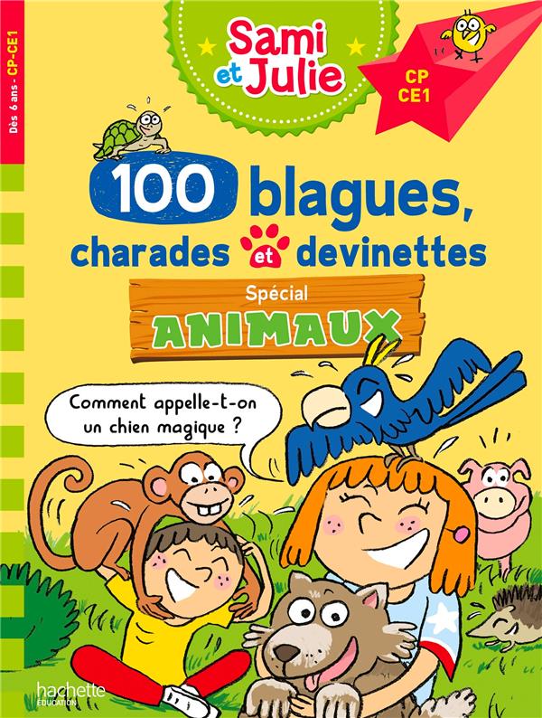 Sami et Julie : 100 blagues, charades et devinettes ; Spécial Animaux ; CP, CE1