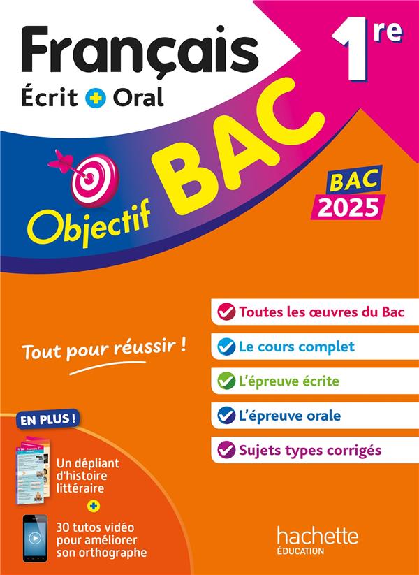 Objectif bac : Français écrit et oral ; 1re