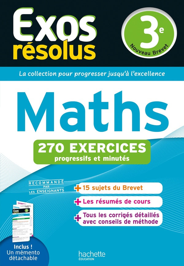 Exos résolus : Maths ; 3e ; 270 exercices progressifs et minutés