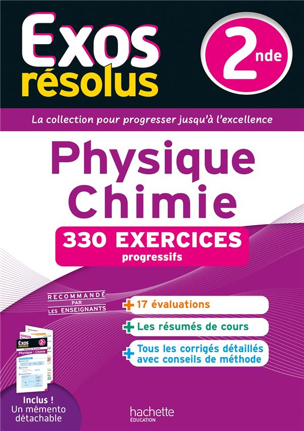 Exos résolus : Physique-Chimie ; 2de ; 330 exercices progressifs
