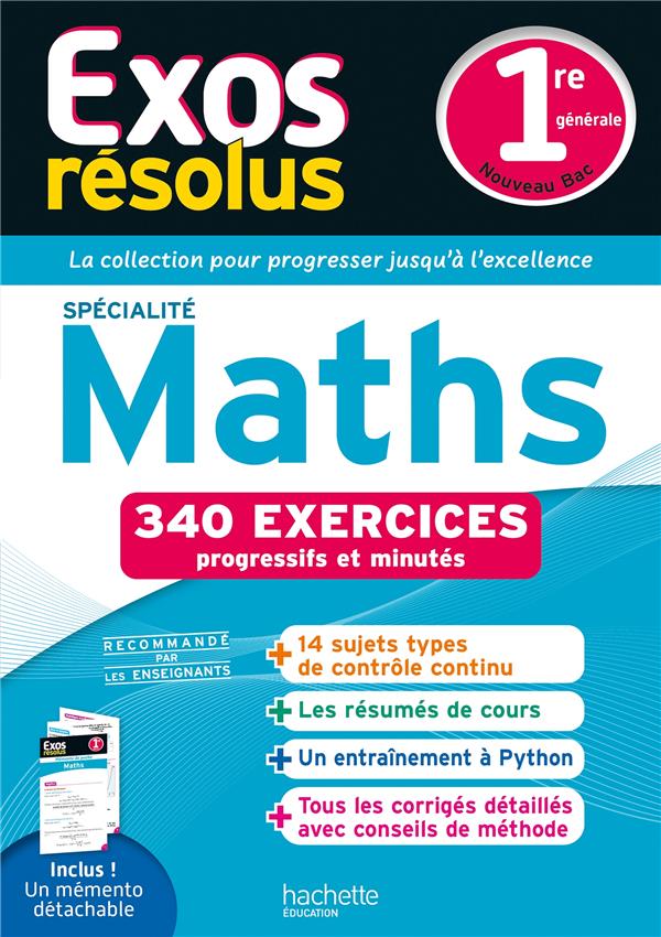 Exos résolus : Spécialité maths ; 1re ; 340 exercices progressifs et minutés