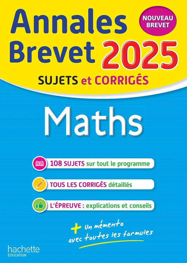 Annales brevet : Maths ; 3e ; Sujets et corrigés (édition 2025)
