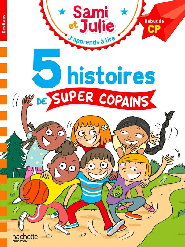 J'apprends à lire avec Sami et Julie : Début de CP ; 5 histoires de super copains