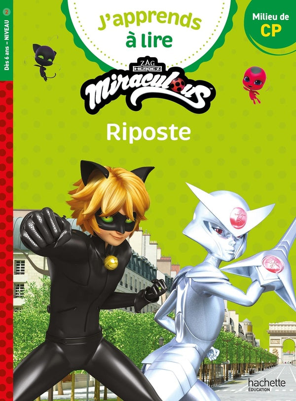 J'apprends à lire : Miraculous ; CP Niveau 2 ; Riposte