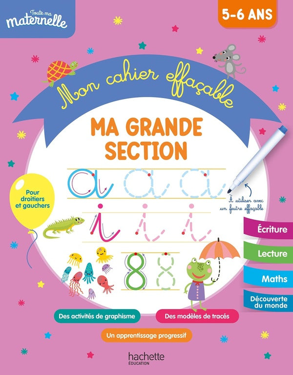 Toute ma maternelle : Mon cahier effaçable ; Ma grande section