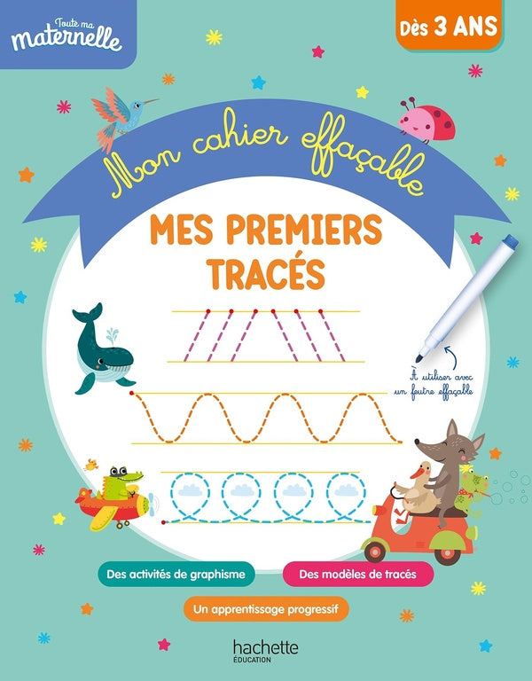 Toute ma maternelle : Mon cahier effaçable ; Mes premiers tracés