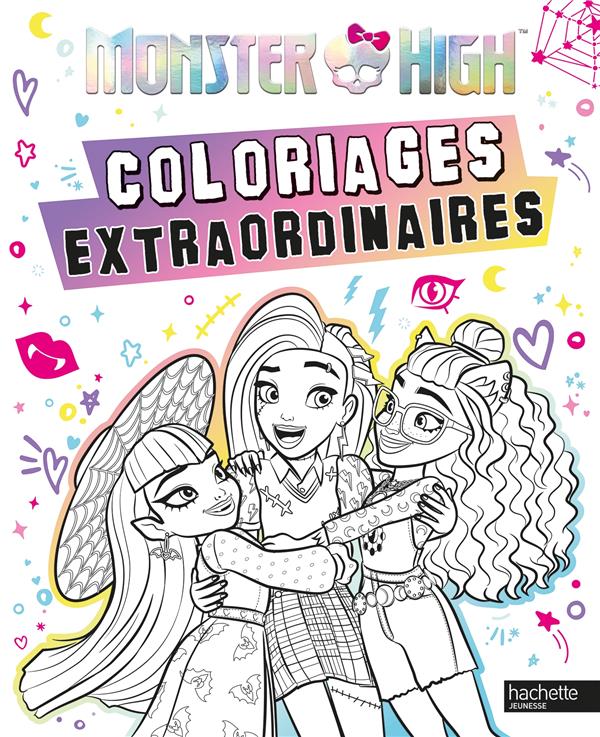 Monster High : Coloriages extraordinaires