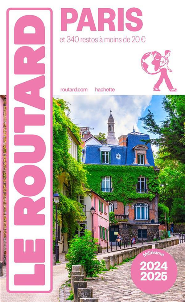Guide du Routard : Paris : et 340 restos à moins de 20 euros (édition 2024/2025)