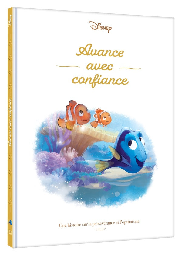 Dory : Avance avec confiance ; Une histoire sur la persévérance et l'optimisme