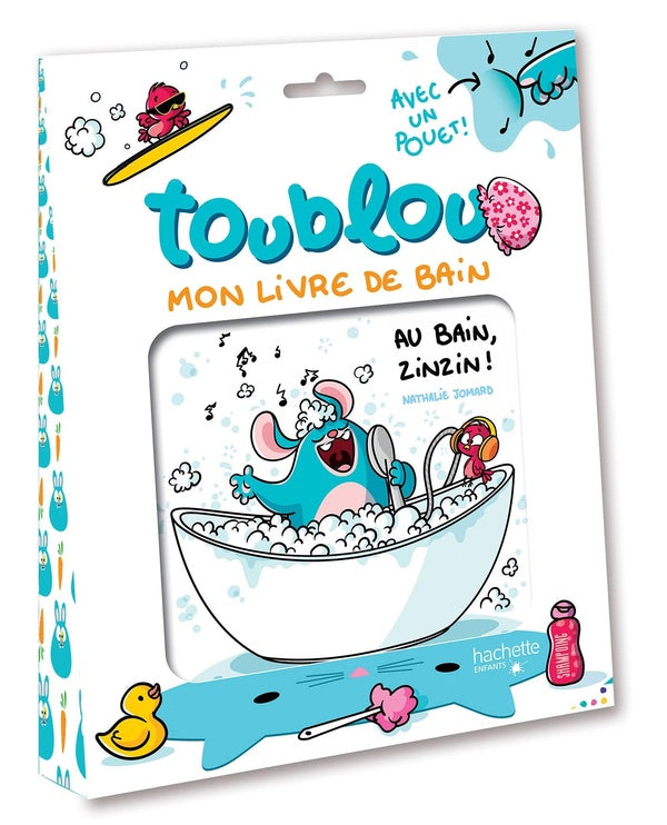 Toublou : Mon livre de bain : Au bain, zinzin !