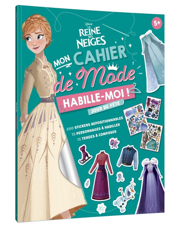 La Reine des Neiges : Mon cahier de mode Habille-moi ! Jour de fête !