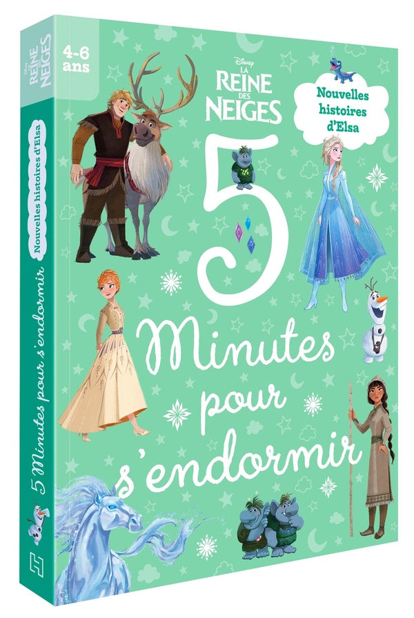 5 minutes pour s'endormir : La Reine des Neiges : Nouvelles histoires d'Elsa