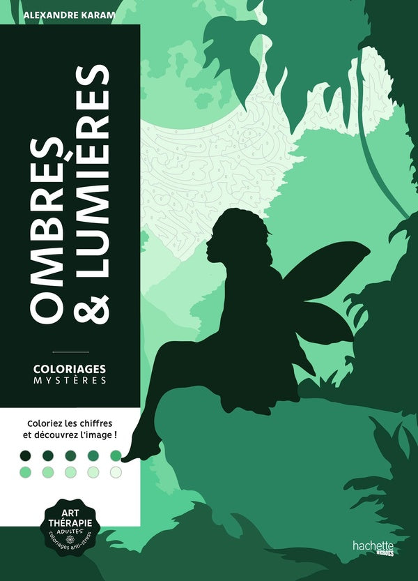 Art-thérapie ; Coloriages mystères : Ombres & lumières