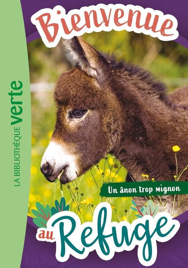 Bienvenue au refuge Tome 10 : Un âne trop mignon